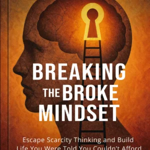 Breaking the Broke Mindset